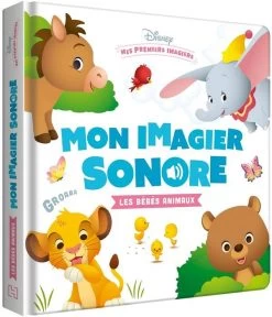 Mes Premiers Imagiers ; Disney Baby ; Mon Imagier Sonore : Les Bébés Animaux