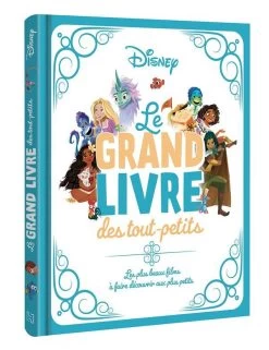 Disney Le Grand Livre Des Tout-petits : Les Plus Beaux Films à Faire Découvrir Aux Plus Petits