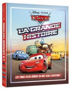 Disney / Pixar Cars ; La Grande Histoire
